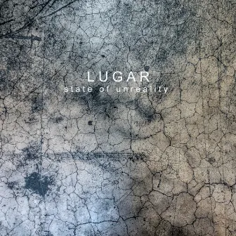 State of Unreality by Lugar