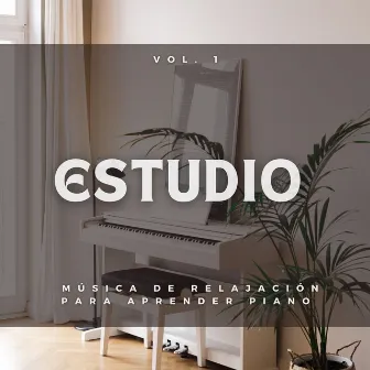 Estudio: Música de Relajación para Aprender Piano Vol. 1 by Música jazz para estudiar