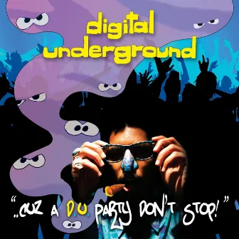 ..Cuz A D.U. Party Don't Stop! (Remastered) by Digital Underground