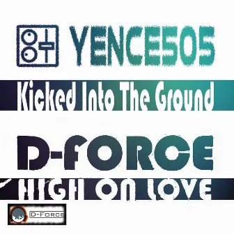 Kicked into the Ground by D-Force