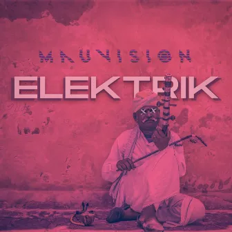 Elektrik by Mauvision