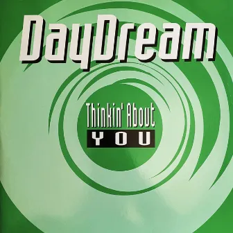 Thinkin' About You by DAYDREAM