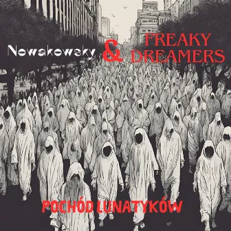 Pochód Lunatyków by Freaky Dreamers