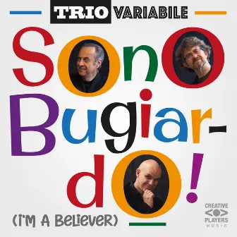 Sono bugiardo (I'm a Believer) by Trio Variabile