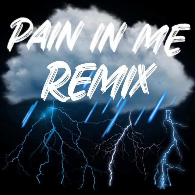 Pain In Me - Remix