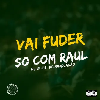 Vai Fuder So Com Raul by DJ JF 015