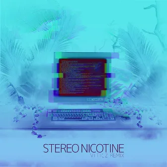 Stereo Nicotine (Viticz Remix) by Viticz