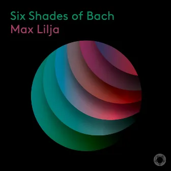 Six Shades of Bach, Suite 2, Maria: V. Minuet I/II (After J.S. Bach's BWV 1008) by Max Lilja