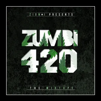 Zion I Presents : Zumbi 420 by Zumbi