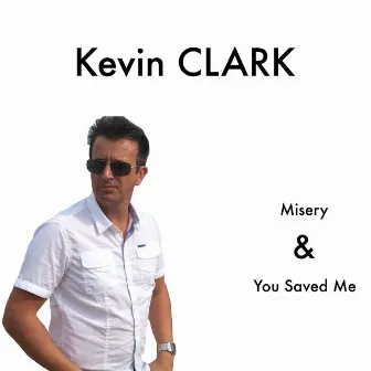 Misery & You Saved Me (Radio Edit) by Kevin Clark