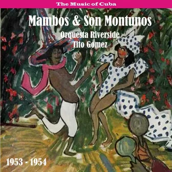 The Music of Cuba - Mambos & Son Montunos / Recordings 1953 - 1954 by Pedro Vila