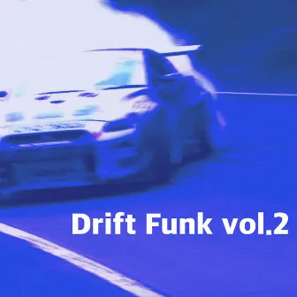 Drift Funk vol.2 by KING 3LDK