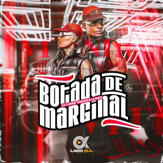 Botada de Marginal by MC Vitinho Avassalador