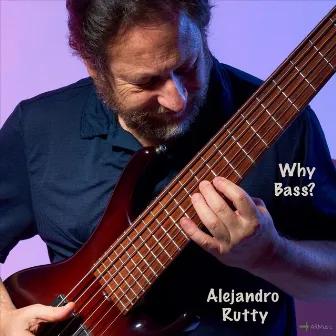 Why Bass? by Alejandro Rutty