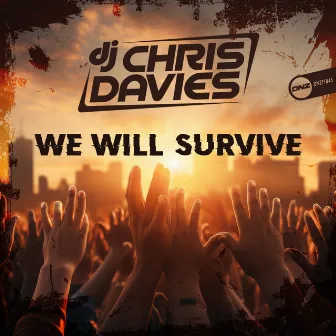 We Will Survive by DJ Chris Davies