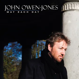 May Each Day by John Owen-Jones