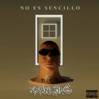 No Es Sencillo by XXANCHE$