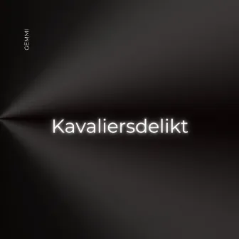 Kavaliersdelikt by Gemmi