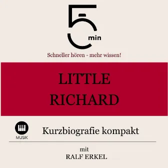 Little Richard: Kurzbiografie kompakt (5 Minuten: Schneller hören – mehr wissen!) by Ralf Erkel