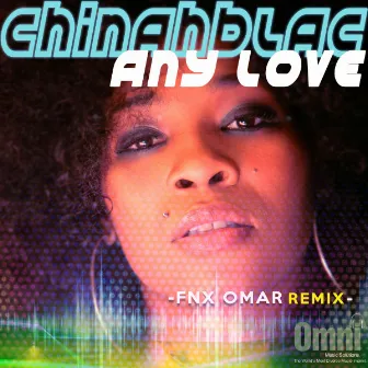 Any Love (FNX OMAR Remix) by ChinahBlac