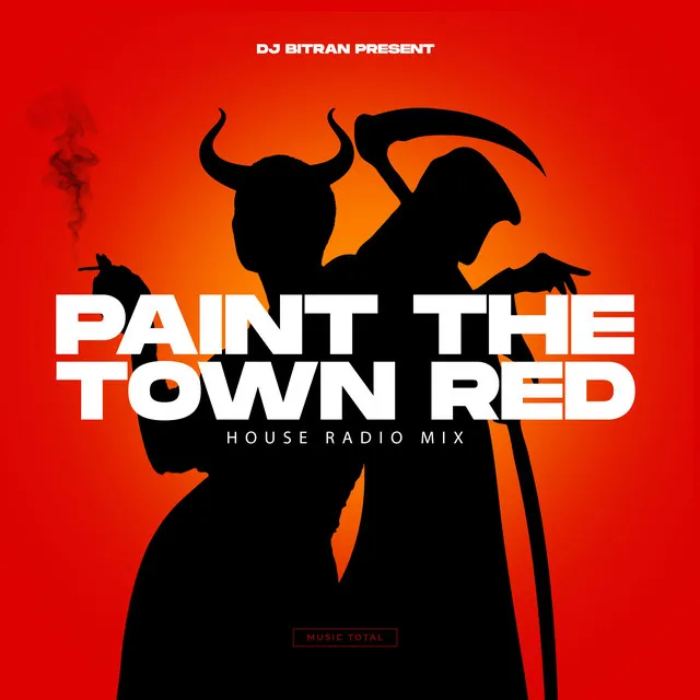 Paint The Town Red - House Radio Mix