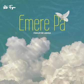 EMERE PA by Lil Fyve