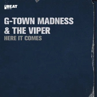 Here It Comes by G-Town Madness