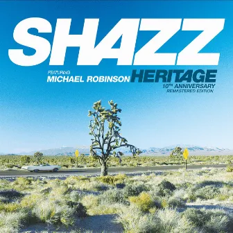 Heritage (10th Anniversary Remastered Edition) by Shazz