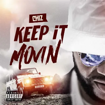 Keep It Movin (Radio Edit) by Chiz