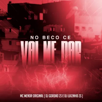 No Beco Ce Vai Me Dar by DJ Gordão Zs