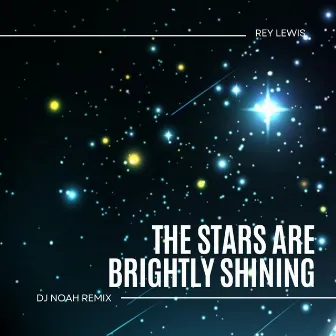 The Stars Are Brightly Shining by DJ Noah