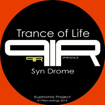 Trance of Life by Syn Drome