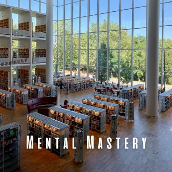 Mental Mastery: Study with Mindful Music by Hyperion Towers