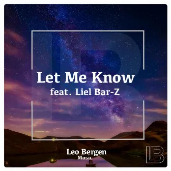 Let Me Know by Leo Bergen