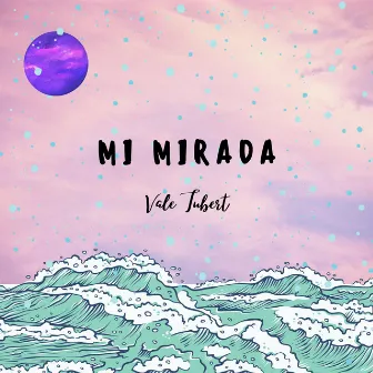 Mi Mirada by Vale Tubert