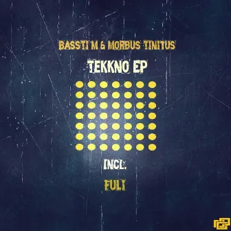 Tekkno EP by BassTi M