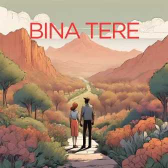 Bina Tere by Anshul Mathur