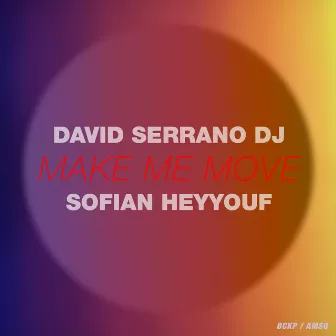 Make Me Move by Sofian Heyyouf