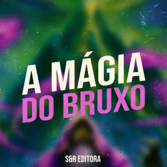 A Mágia do Mago by DJ SC