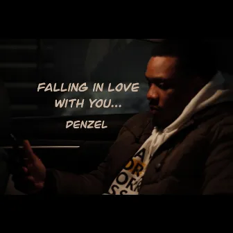 Falling in Love With You... by Denzel