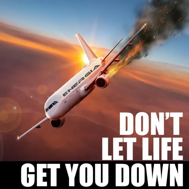 Don't Let Life Get You Down - Instrumental Version