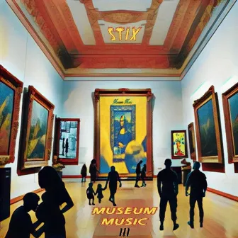 Museum Music 3 by Stix