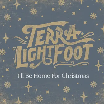 I'll Be Home for Christmas by Terra Lightfoot