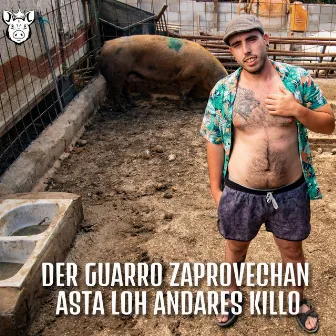 Der Guarro Zaprovechan Asta Loh Andares Killo by Er Petaka