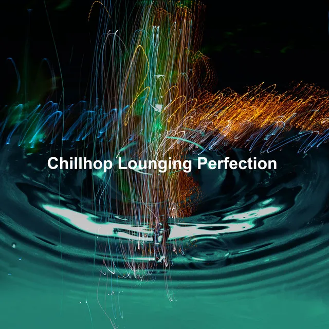 Chillhop Lounging Perfection