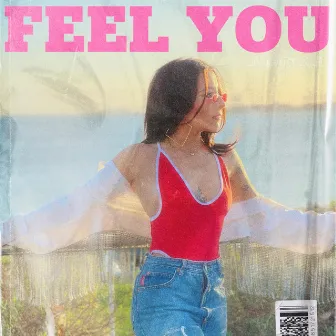 Feel You by Céu Lua