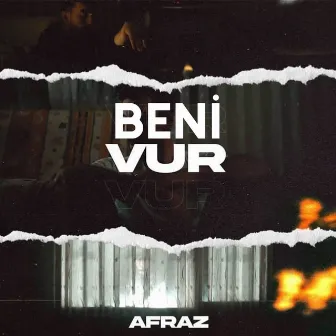 Beni Vur by Afrazresmi