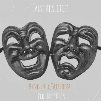 False Realities by Kxng Leo