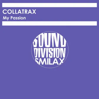 My Passion by Collatrax