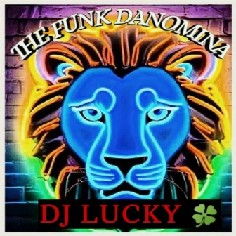 THE FUNK DANOMINA by Dj Lucky